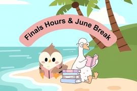 a duck and owl sitting and reading books on a beach with 'Finals & June Break Hours' written above